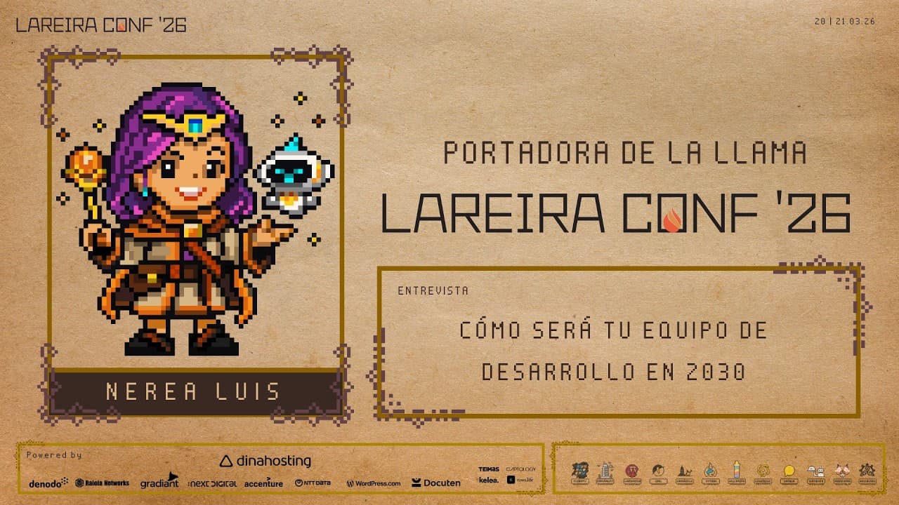 Nerea Luis - Cómo será tu equipo de desarrollo en 2030 - LareiraConf 26
